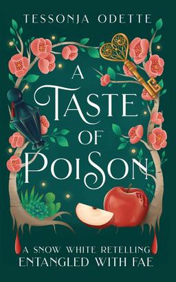 A Taste of Poison: A Snow White Retelling (Entangled with Fae)